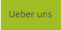 Ueber uns